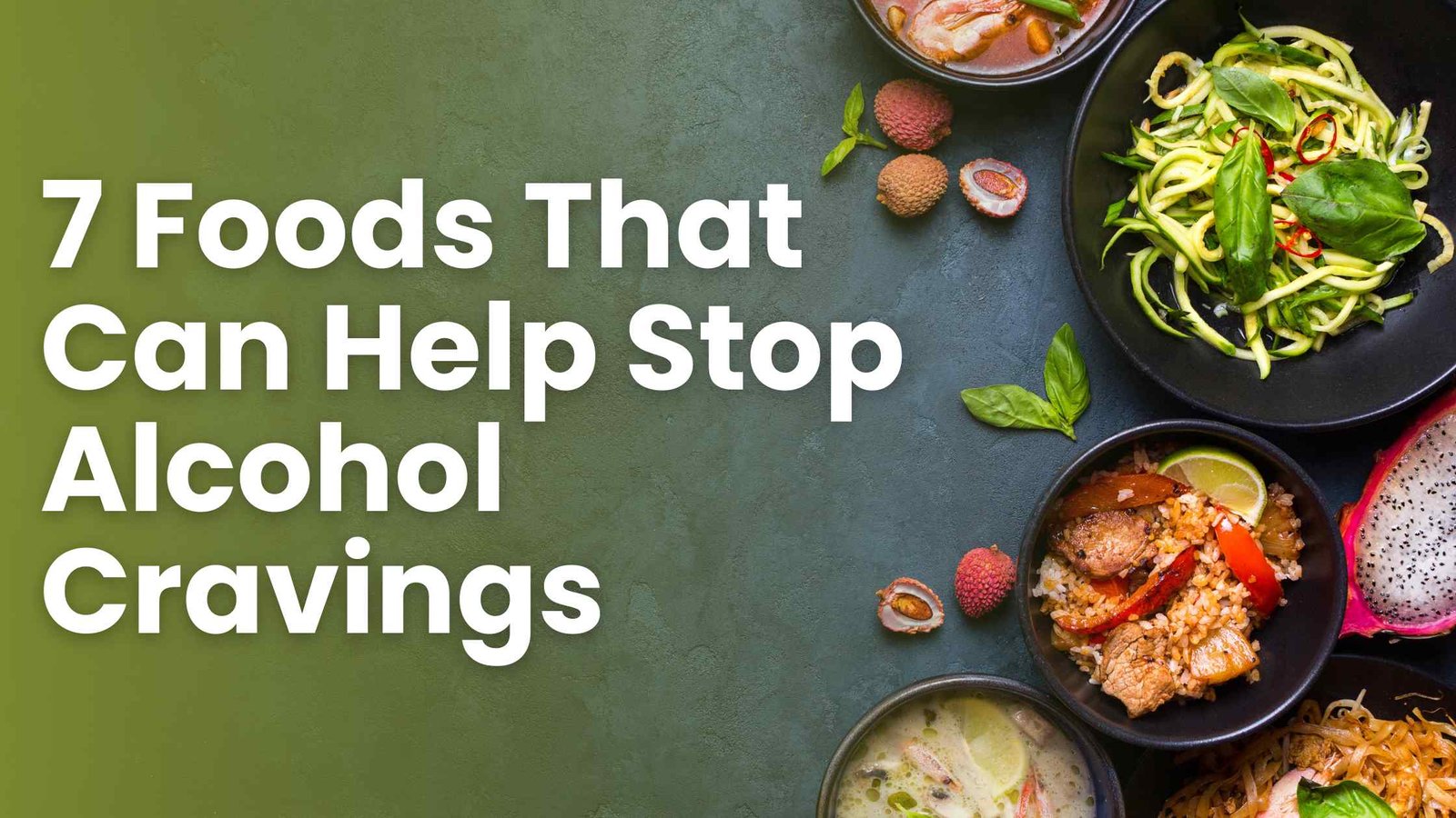 7 Foods That Can Help Stop Alcohol Cravings