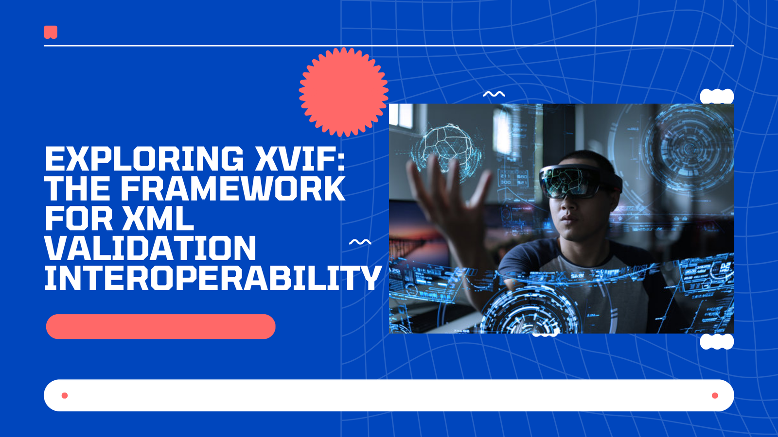 Exploring XVIF: The Framework for XML Validation Interoperability