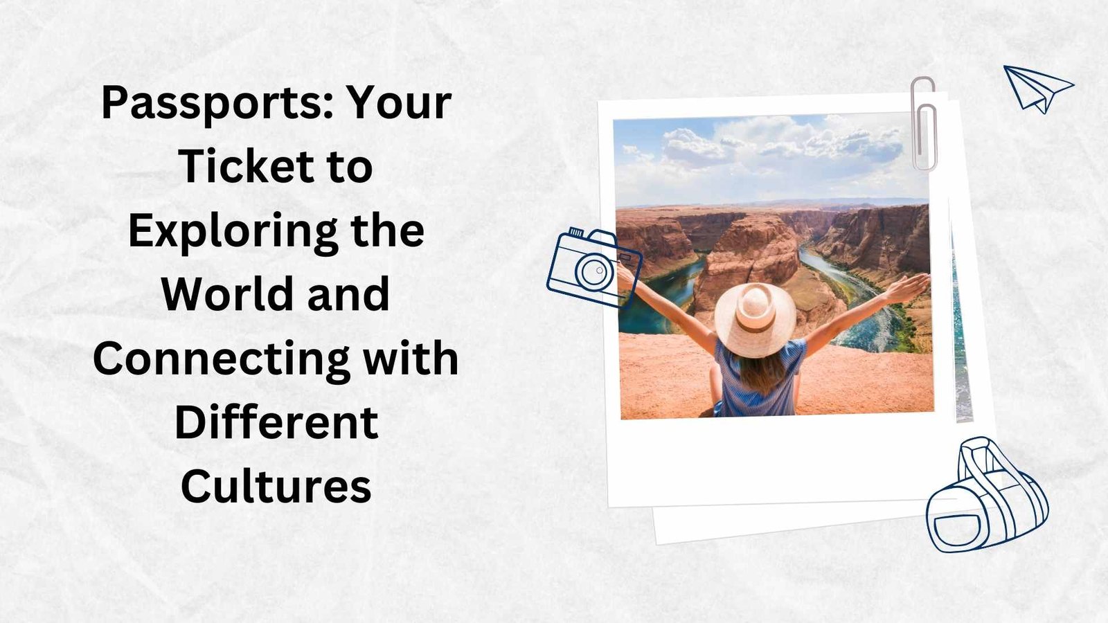 Passports: Your Ticket to Exploring the World and Connecting