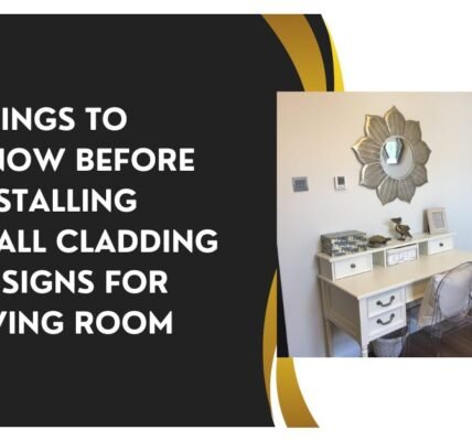 Things to Know Before Installing Wall Cladding Designs For Living Room