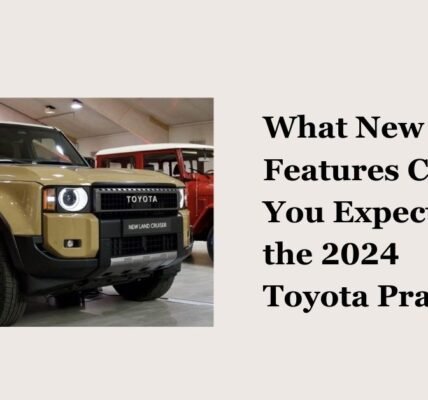 What New Features Can You Expect in the 2024 Toyota Prado