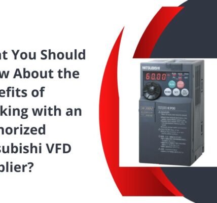 What You Should Know About the Benefits of Working with an Authorized Mitsubishi VFD Supplier