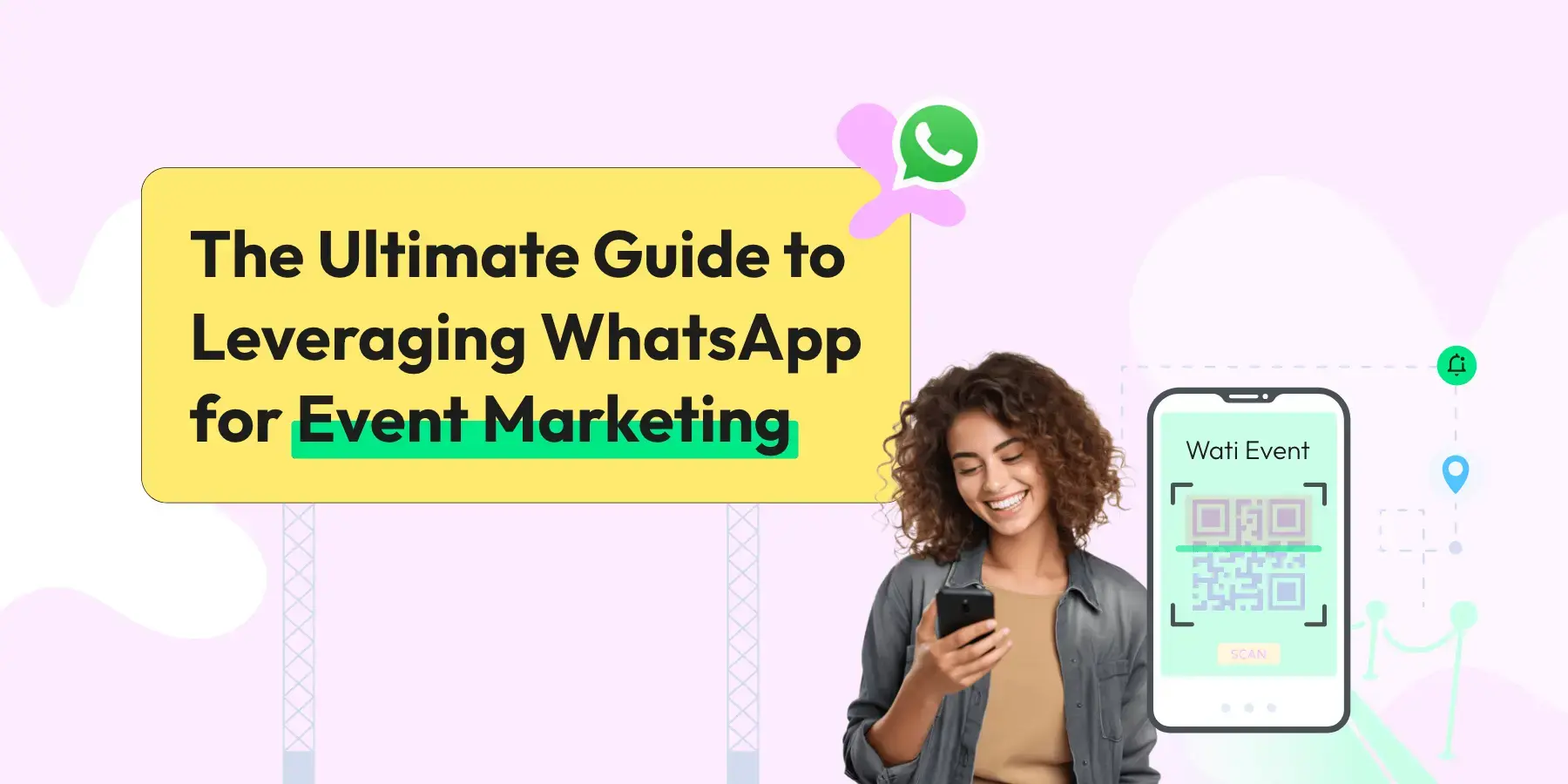 The Ultimate Guide To Leveraging WhatsApp for Event Marketing